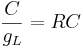  \frac{C}{g_L} = RC 