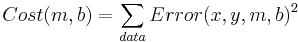  Cost(m,b) = \sum_{data} Error(x,y,m,b)^2 