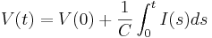  V(t) = V(0) + \frac{1}{C} \int_0^t I(s) ds 